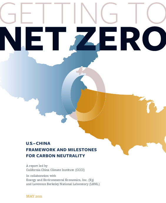 May2021: "GettingToNetZero" U.S.-China Framework and Milestones for Carbon Neutrality